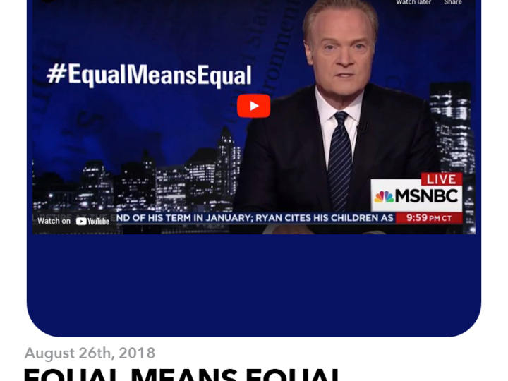 August 26, 2018: EQUAL MEANS EQUAL LAUNCHES THE EQUALITY PLEDGE