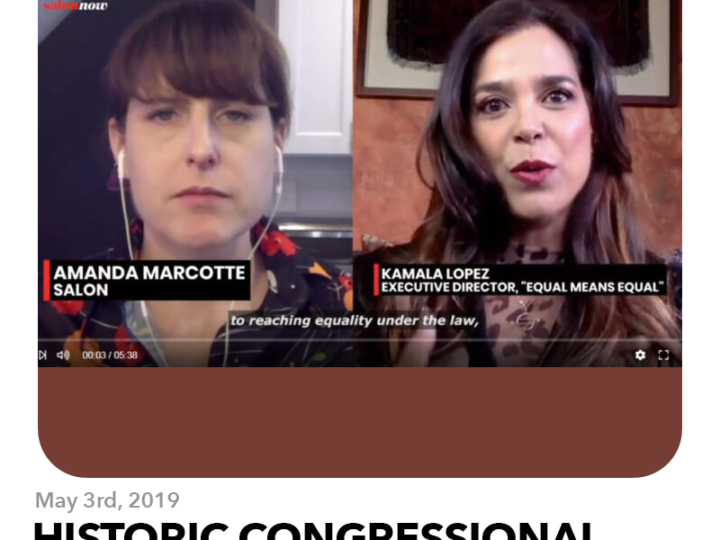 May 3, 2019: Historic Congressional hearings on the Equal Rights Amendment & Watch the new Salon Interview