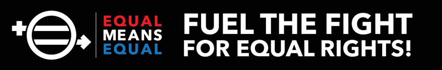 Fuel the Fight for Equal Rights