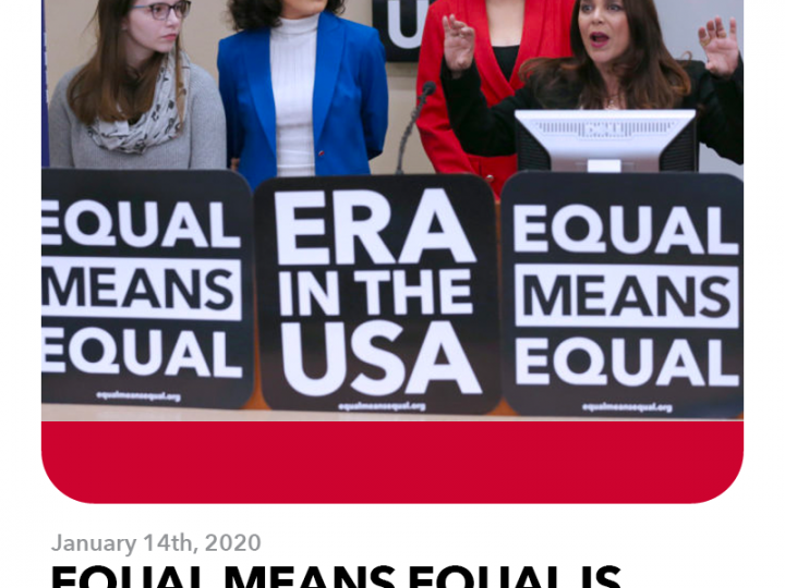 January 14, 2020: Equal Means Equal is clearing the Path to Final Ratification of the Equal Rights Amendment