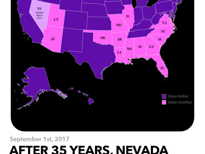 September 1, 2017: Equal Means Equal Weekly Update – After 35 years, Nevada Ratification Moves ERA Closer Than It’s Ever Been