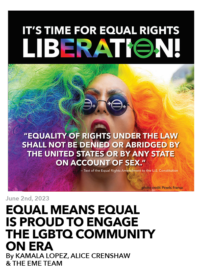 June 2, 2023: EQUAL MEANS EQUAL is Proud to Engage the LGBTQ Community on ERA
