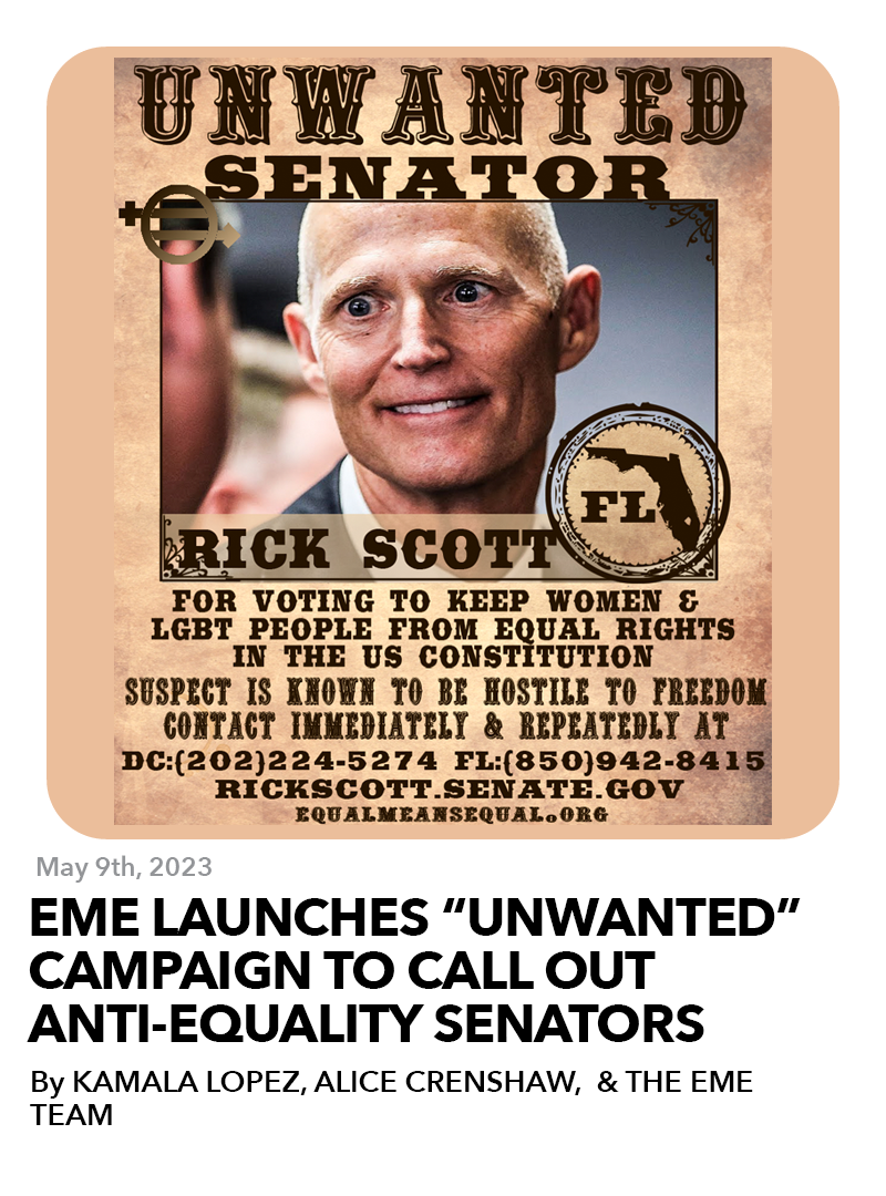 May 9, 2023: EME Launches UNWanted Campaign to Call Out Anti-Equality Senators