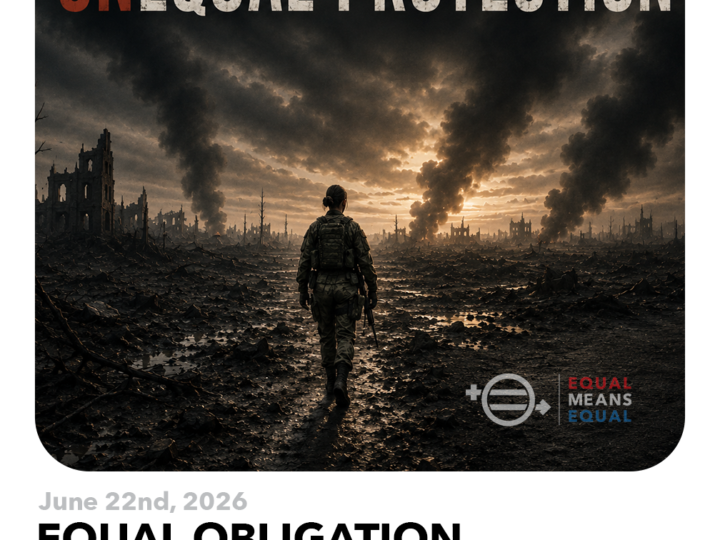 Equal Obligation. Unequal Protection. Women Veterans and the Fight for Constitutional Equality