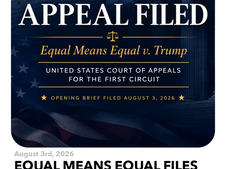 EQUAL MEANS EQUAL Appeals Federal Court Ruling in Landmark Constitutional Equality Case